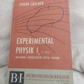 kniha Experimental  physik I. 2.teil Mechanik. Geometrische optik.warme, Hochschultaschenbucher bibliographisches institut 1967