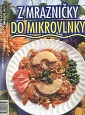 kniha Z mrazničky do mikrovlnky, Práce 1999