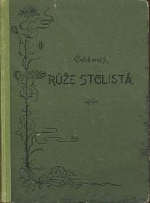 kniha Růže stolistá báseň a pravda, Bedřich Stýblo 1903