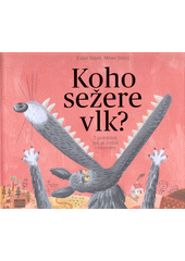 kniha Koho sežere vlk 7 pohádek, jak je znáte i neznáte, 65. pole 2017