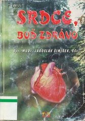 kniha Srdce, buď zdrávo, ŽÁR - Dušan Žárský 1997