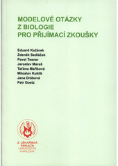 kniha Modelové otázky z biologie pro přijímací zkoušky , Univerzita Karlova, 2. lékařská fakulta 2019