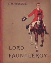 kniha Lord Fauntleroy další příhody a dobrodružství malého lorda, Alois Hynek 1925