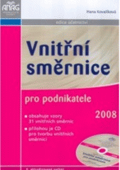 kniha Vnitřní směrnice pro podnikatele obsahuje vzory 31 vnitřních směrnic, přílohou je CD pro tvorbu vnitřních směrnic, Anag 2008