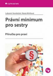 kniha Právní minimum pro sestry příručka pro praxi, Grada 2009