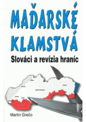 kniha Maďarské klamstvá Slováci a revízia hraníc, Eko-konzult 2008