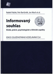 kniha Informovný souhlas Etické, právní, psychologické a klinické aspekty, Galén 2017