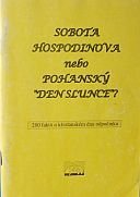 kniha Sobota Hospodinova nebo pohanský "den slunce" 200 faktů o křesťanském dnu odpočinku, Samizdat 1993