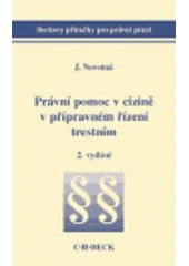 kniha Právní pomoc v cizině v přípravném řízení trestním, C. H. Beck 2005