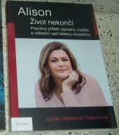 kniha Alison Život nekončí, Triton 2018