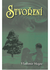 kniha Zvonící cedry Ruska.	  Kniha čtvrtá - Stvoření, Valentýna Lymarenko-Novodarská - Zvonící cedry 2010