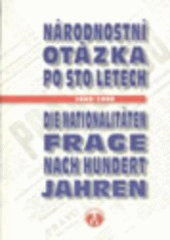 kniha Národnostní otázka po sto letech = Die Nationalitätenfrage nach hundert Jahren : 1899-1999, Doplněk 1999