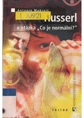 kniha Husserl a otázka "Co je normální"?, Triton 2002