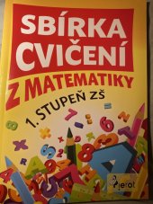 kniha Sbírka cvičení z matematiky 1. stupeň ZŠ, Pierot 2020