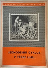 kniha Jednodenní cyklus v těžbě uhlí, Práce 1952