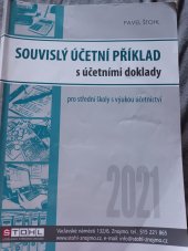 kniha Souvislý účetní příklad s účetními doklady Pro střední školy s výukou účetnictví 2021, Pavel Štohl 2021