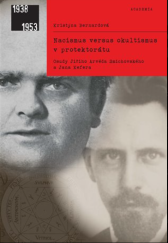 kniha Nacismus versus okultismus v protektorátu Osudy Jiřího Arvéda Smíchovského a Jana Kefera. , Academia 2021
