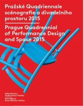 kniha Pražské Quadriennale scénografie a divadelního prostoru 2015 / Prague Quadrennial of Performance Design and Space 2015, Institut umění - Divadelní ústav 2016