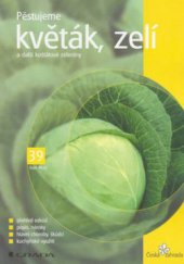 kniha Pěstujeme květák, zelí a další košťálové zeleniny, Grada 2003