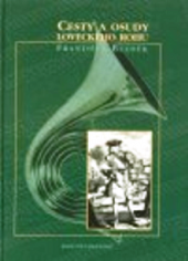 kniha Cesty a osudy loveckého rohu, Lesnická práce 2001