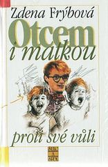 kniha Otcem i matkou proti své vůli, Šulc & spol. 2000