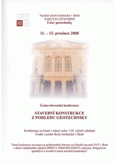 kniha Stavební konstrukce z pohledu geotechniky česko-slovenská konference : 11.-12. prosince 2008 : sborník příspěvků, Akademické nakladatelství CERM 2008