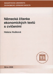 kniha Německá čítanka ekonomických textů s cvičeními, Masarykova univerzita 2008