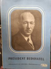 kniha President Budovatel příručka pro oslavy 28. května, narozenin Dr. Ed. Beneše, Antonín Dědourek 1948