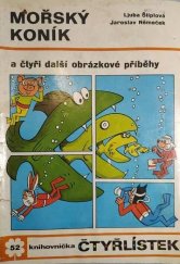 kniha Čtyřlístek 52. - Mořský koník  - a čtyři další obrázkové příběhy, Orbis 1976