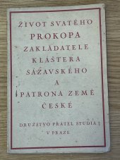 kniha Život svatého Prokopa, zakladatele kláštera sázavského a patrona země české, Družstvo přátel studia 1923