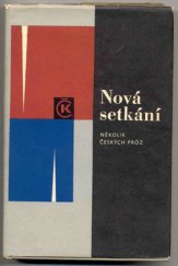 kniha Nová setkání několik českých próz, Odeon 1966