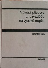 kniha Spínací přístroje a rozváděče na vysoké napětí vysokošk. příručka pro elektrotechn. fak. vys. škol technických, SNTL 1986