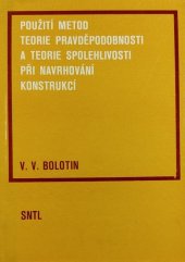 kniha Použití metod teorie pravděpodobnosti a teorie spolehlivosti při navrhování konstrukcí Určeno [též] stud. vys. škol stavebních, SNTL 1978