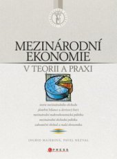 kniha Mezinárodní ekonomie v teorii a praxi, CPress 2011