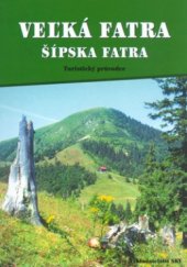 kniha Veľká Fatra, Šípska Fatra turistický průvodce, Sky 2004