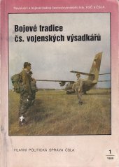 kniha Bojové tradice čs. vojenských výsadkářů revoluční a bojové tradice československého lidu, KSČ a ČSLA , Hlavní politická správa Československé lidové armády 1989