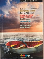 kniha Nejlepší světové čtení  Děvčátko v lese / Na lásku není nikdy pozdě / Schovat se / Světlo nad Londýnem, Reader’s Digest 2019