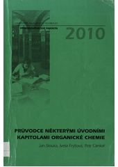 kniha Průvodce některými úvodními kapitolami organické chemie, Univerzita Palackého v Olomouci 2010