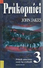 kniha Příběh americké cesty ke svobodě 3. - Průkopníci, Knižní klub 1996