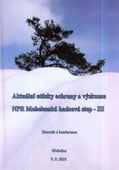 kniha Aktuální otázky ochrany a výzkumu NPR Mohelenská hadcová step III [sborník z konference : Mohelno, 9.9.2010], Mendelova univerzita v Brně 2010