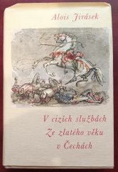 kniha V cizích službách Ze zlatého věku v Čechách, Státní vydavatelství krásné literatury a umění 1964