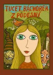 kniha Tucet báchorek z Podesní , Městská knihovna Šumperk 2013