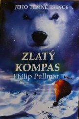 kniha Jeho temné esence. I. - Zlatý kompas, Argo 2007