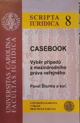 kniha Casebook výběr případů z mezinárodního práva veřejného, Univerzita Karlova, Právnická fakulta 2009