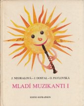 kniha Mladí muzikanti knížka o hudbě pro lid. škol umění, Supraphon 1985