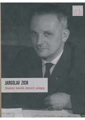 kniha Jaroslav Zich skladatel, teoretik, interpret, pedagog, Nakladatelství Akademie múzických umění v Praze 2012