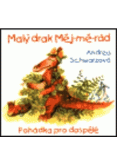 kniha Malý drak "Měj-mě-rád" pohádka pro dospělé, Cesta 1999