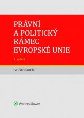 kniha Právní a politický rámec Evropské unie, Wolters Kluwer 2020