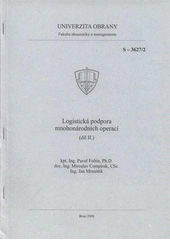 kniha Logistická podpora mnohonárodních operací 2. (vybrané kapitoly) : skripta, Univerzita obrany 2008