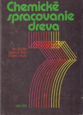 kniha Chemické spracovanie dreva, ALFA - vydavateľstvo technickej a ekonomickej literatúry 1988